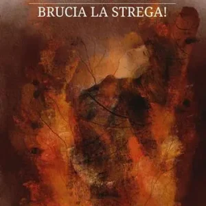 Il lupo sotto la pelle. Brucia la strega! Prezzo Di Fabbrica