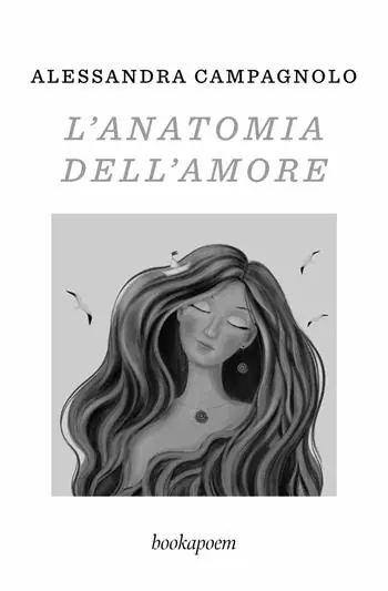 L‘anatomia dell‘amore. Poesie d‘amore e di mare Nuovo Arrivo