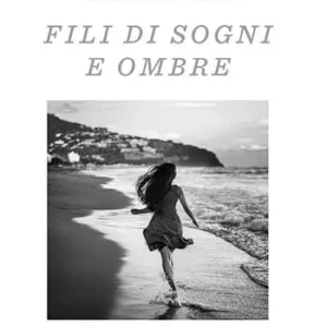 Fili di sogni e ombre Ultimissimo Modello