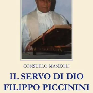 Bestseller Il servo di Dio. Filippo Piccinini