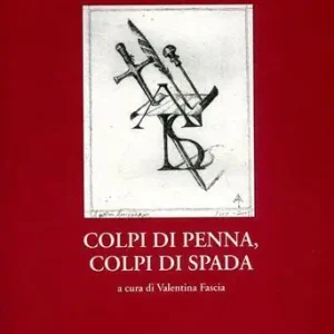 Colpi di penna. Colpi di spada Super Prezzo