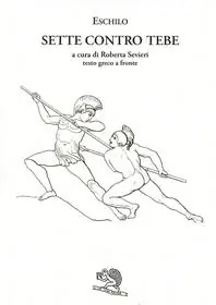 I sette contro Tebe. Testo greco a fronte Vendita Finale