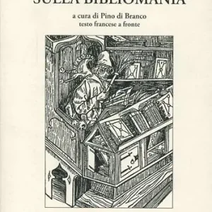 Occasione Imperdibile Sulla bibliomania. Testo francese a fronte