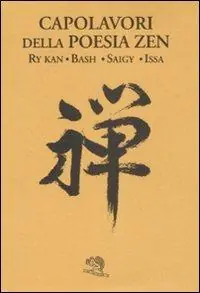 Capolavori della poesia zen. Testo giapponese in caratteri latini a fronte Popolare