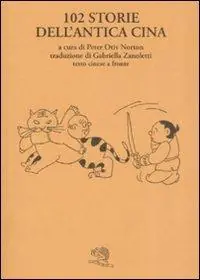 Prezzo Di Fabbrica Centodue storie dell‘antica Cina. Testo cinese a fronte