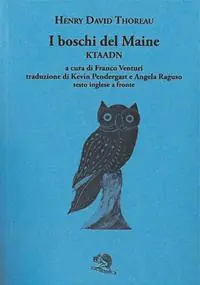 Consegna Rapida I boschi del Maine. Ktaadn. Testo inglese a fronte. Vol. 1