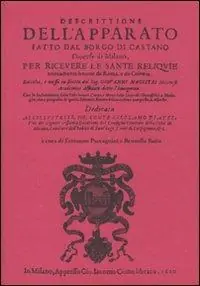 Descrittione dell‘apparato fatto dal borgo di Castano (rist. anast. Milano, 1610) Nuovo Arrivo
