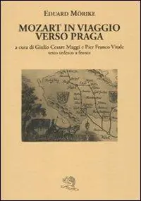 Mozart in viaggio per Praga. Testo tedesco a fronte Affare