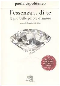Novità L‘essenza... di te. Le tue più belle parole d‘amore. Con CD Audio