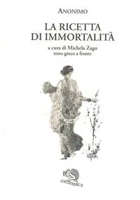 La ricetta di immortalità. Testo greco a fronte Offerta Lampo