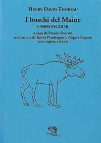 Ultima Occasione I boschi del Maine. Chesuncook. Testo inglese a fronte. Vol. 2
