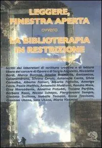 Leggere, finestra aperta ovvero la biblioterapia in restrizione Must-Have