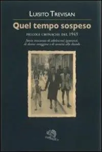 Quel tempo sospeso. Piccole cronache del 1943 Super Prezzo
