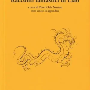 I racconti fantastici di Liao Offerta Limitata