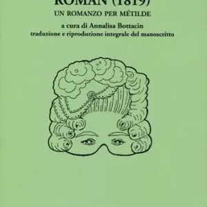 Ordina Subito Roman (1819). Un romanzo per Métilde. Testo francese a fronte