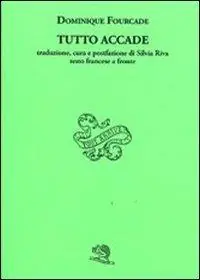 Tutto accade. Testo francese a fronte Pagamento Sicuro