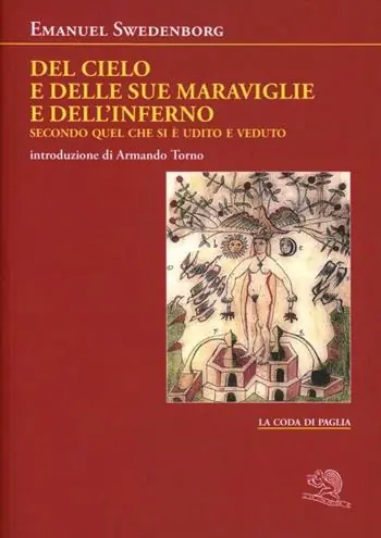 Soddisfatti O Rimborsati Del cielo e delle sue meraviglie e dell‘inferno. Secondo quel che si è udito e veduto