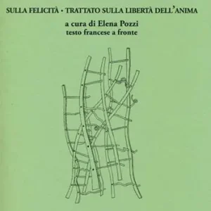 Sull‘origine delle favole-Sulla felicità-Trattato sulla libertà dell‘anima. Testo francese a fronte. Ediz. bilingue Occasione
