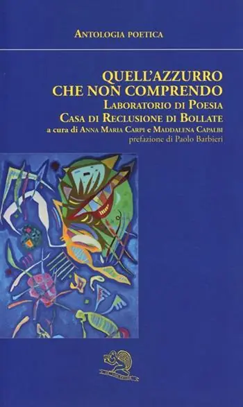Quell‘azzurro che non comprendo. Antologia poetica Popolare