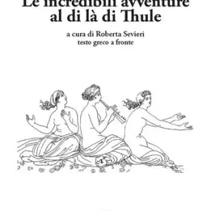 Le incredibili avventure al di là di Thule. Testo greco a fronte Economico