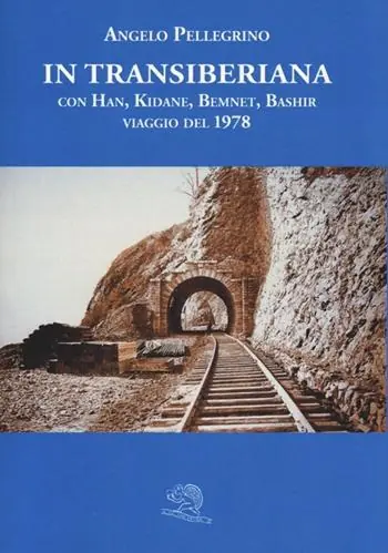 Affare In Transiberiana. Con Han, Kidane, Bemnet, Bashir viaggio del 1978