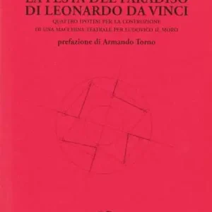 Esclusivo La Festa del Paradiso di Leonardo da Vinci
