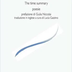 La somma del tempo-The time summary. Ediz. bilingue Più Venduto