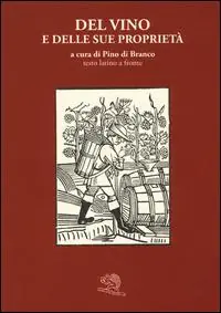 Del vino e delle sue proprietà. Testo latino a fronte Spedito Oggi