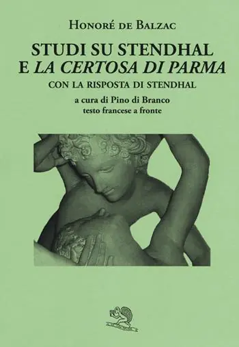 Studi su Stendhal e «La Certosa di Parma». Testo francese a fronte Novità