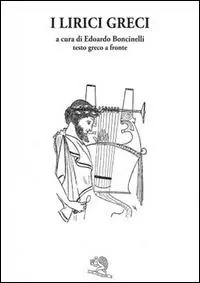 Compra Oggi Stesso I lirici greci. Testo greco a fronte