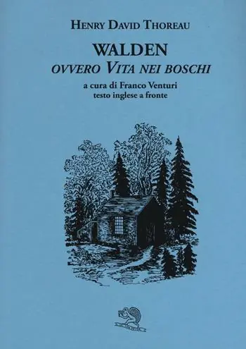 Affare Walden ovvero Vita nei boschi. Testo inglese a fronte