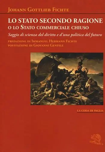Lo stato secondo ragione o lo stato commerciale chiuso. Saggio di scienza del diritto e d‘una politica del futuro Offerta Del Giorno