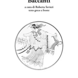 Quantità Limitata Le baccanti. Testo greco a fronte
