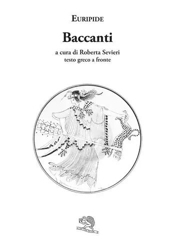 Quantità Limitata Le baccanti. Testo greco a fronte