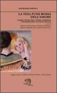 La tesa fune rossa dell‘amore. Madri e figlie nella poesia femminile contemporanea di lingua inglese Offerta