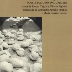 Di Tendenza Pane, acqua e... Poesie sul cibo dal carcere