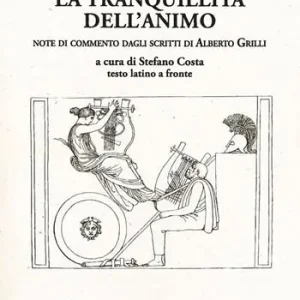 Reso Gratuito La tranquillità dell‘animo. Testo latino a fronte. Ediz. bilingue