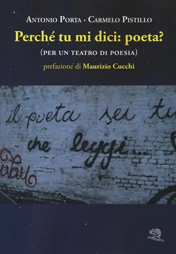 Perché tu mi dici poeta? (per un teatro di poesia) Sconto