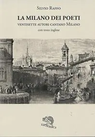 La Milano dei poeti. Ventisette autori cantano Milano Ultime Pezzi