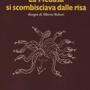 Ultimissimo Modello La medusa si scombisciava dalle risa