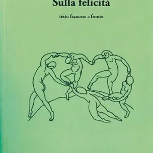 Sulla felicità. Testo francese a fronte Professionale