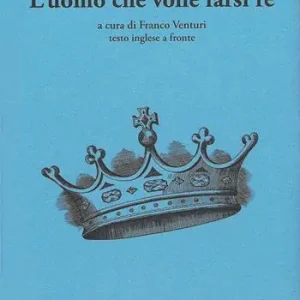 Consegna Rapida L‘uomo che volle farsi re. Testo inglese a fronte