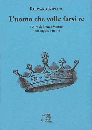 Consegna Rapida L‘uomo che volle farsi re. Testo inglese a fronte