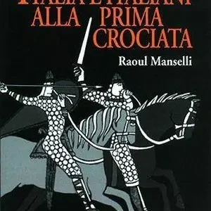 Non Perdere Italia e italiani alla prima crociata