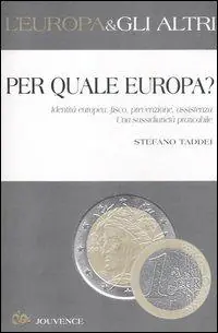 Per quale Europa? Identità europea, fisco, prevenzione, assistenza. Una sussidiarietà praticabile Consegna Rapida
