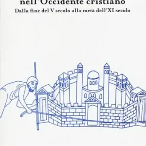 Solo Oggi Le scuole e l‘insegnamento nell‘Occidente cristiano. Dalla fine del V secolo alla metà dell‘XI secolo