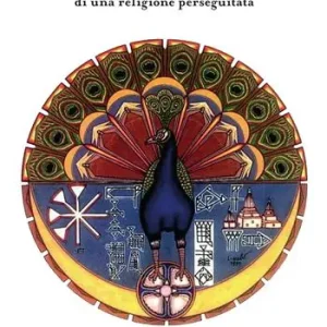 Ultimissimo Modello Gli adoratori del pavone. I yezidi i testi sacri di una religione perseguitata
