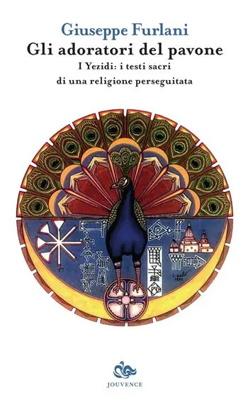 Ultimissimo Modello Gli adoratori del pavone. I yezidi i testi sacri di una religione perseguitata