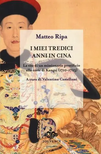 Ultimissimo Modello I miei tredici anni in Cina. La vita di un missionario pontificio alla corte di Kangxi (1710-1723)