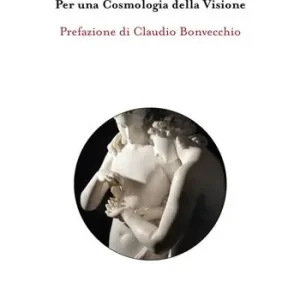 Nuova Collezione Il piacere dello sguardo. Per una cosmologia della visione